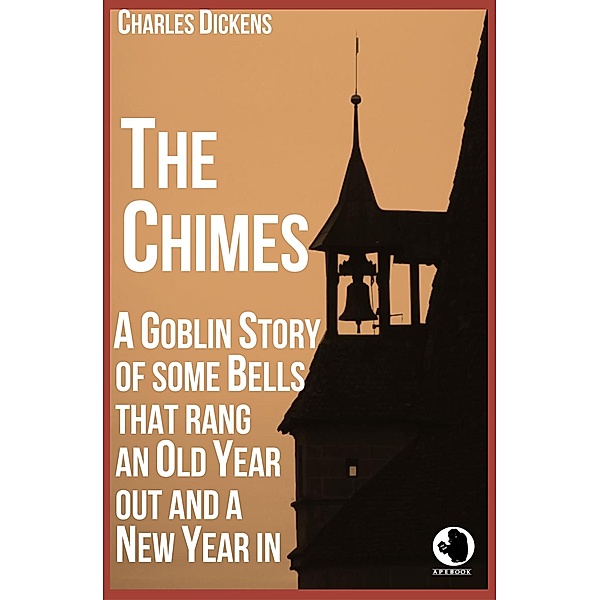 The Chimes / ApeBook Classics Bd.0030, Charles Dickens