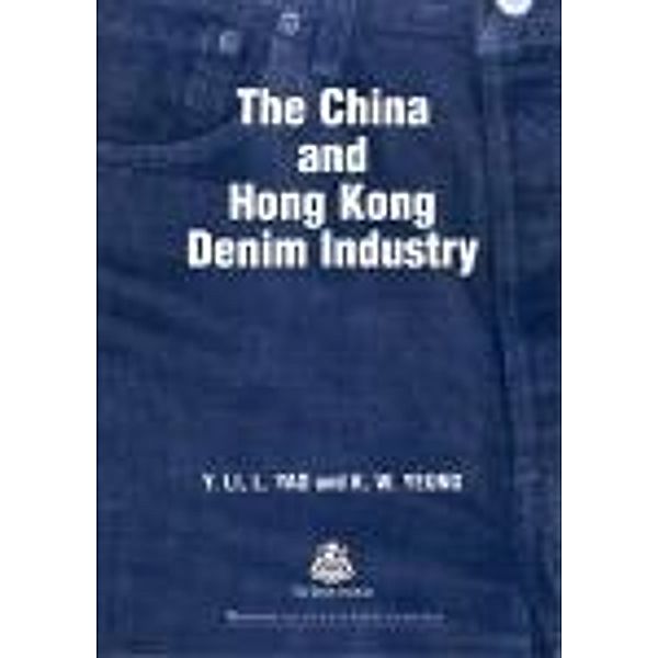 The China and Hong Kong Denim Industry, Yan Li, L. Yao, K W Yeung