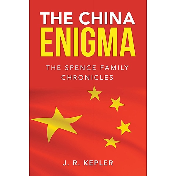 The China Enigma, J. R. Kepler