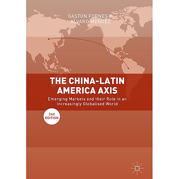 The China-Latin America Axis, Gaston Fornes, Alvaro Mendez