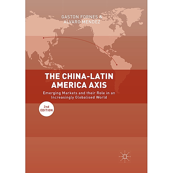 The China-Latin America Axis, Gaston Fornes, Alvaro Mendez