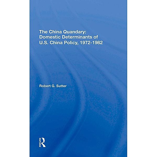 The China Quandary, Robert G Sutter
