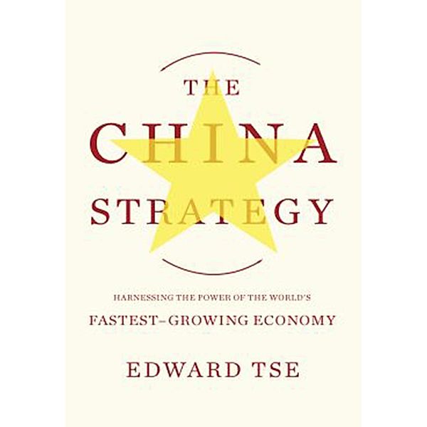 The China Strategy, Edward Tse
