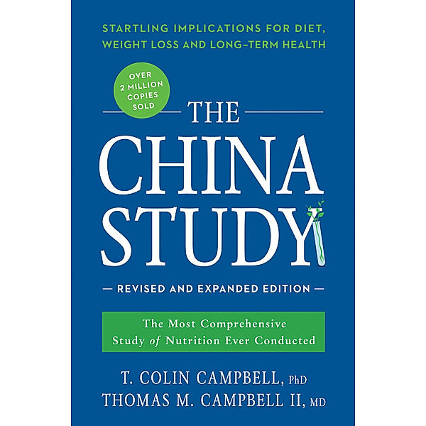 The China Study, T. Colin Campbell, Thomas M., II Campbell