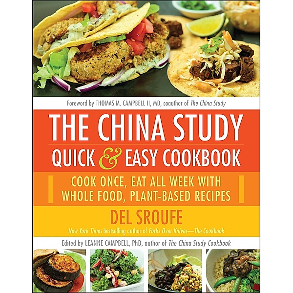 The China Study Quick & Easy Cookbook, Del Sroufe