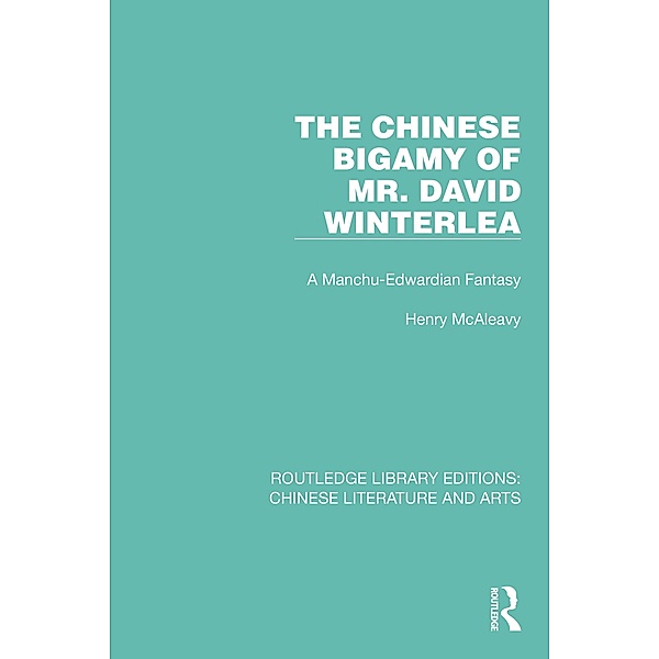 The Chinese Bigamy of Mr. David Winterlea, Henry McAleavy