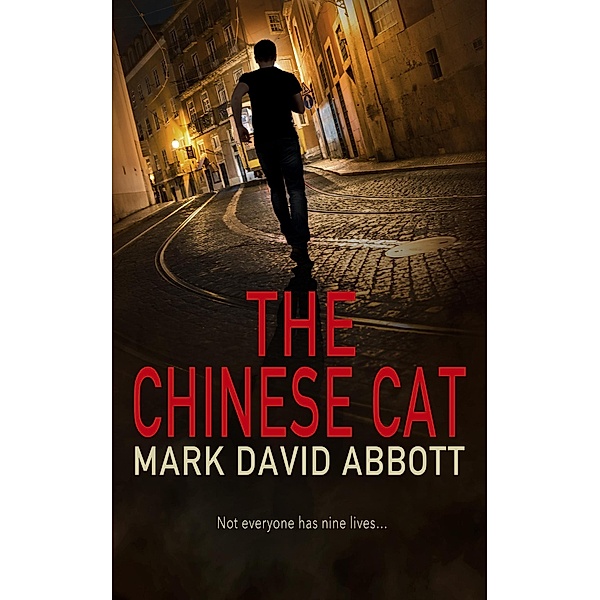 The Chinese Cat (A John Hayes Thriller, #10) / A John Hayes Thriller, Mark David Abbott