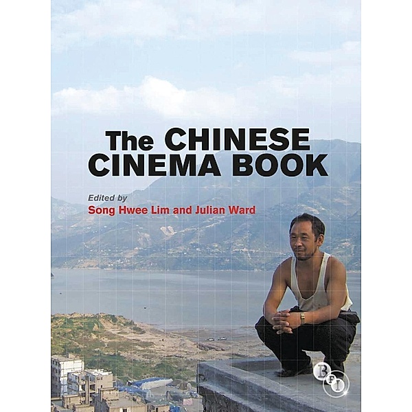 The Chinese Cinema Book, Julian Ward, Song Lim