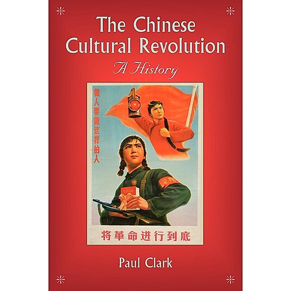 The Chinese Cultural Revolution, Paul Clark