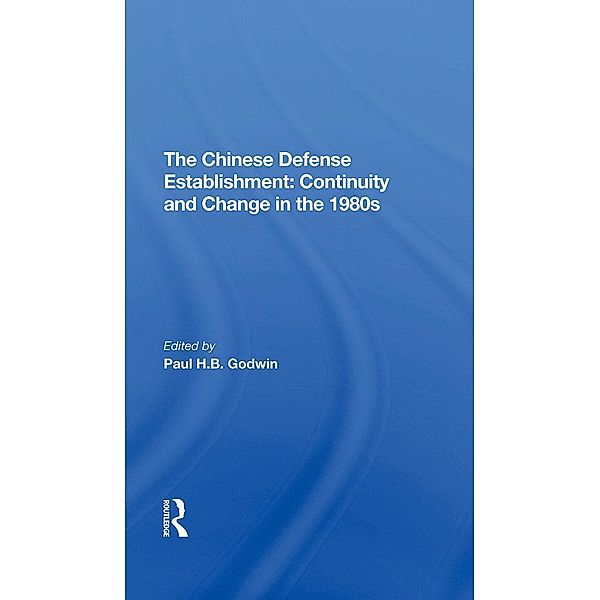 The Chinese Defense Establishment, Paul H. B. Godwin