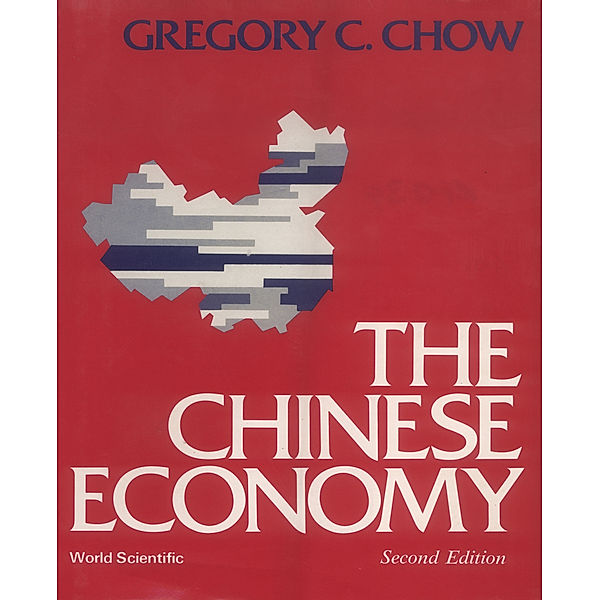 The Chinese Economy, Gregory C Chow