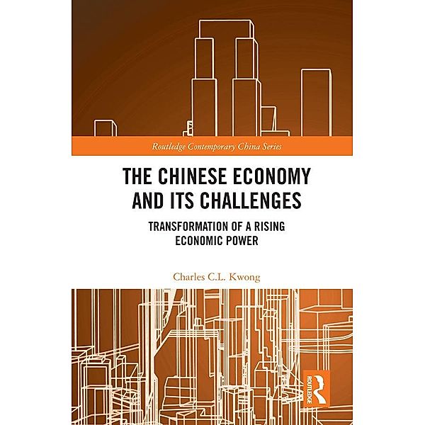 The Chinese Economy and its Challenges, Charles C. L. Kwong