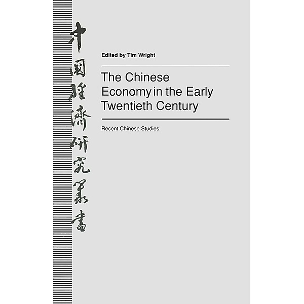 The Chinese Economy in the Early Twentieth Century, Tim Wright