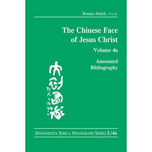 The Chinese Face of Jesus Christ:, Roman Malek