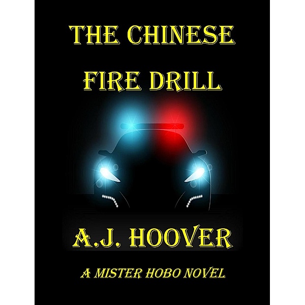 The Chinese Fire Drill, A.J. Hoover