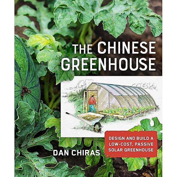 The Chinese Greenhouse / Mother Earth News Wiser Living Series, Dan Chiras