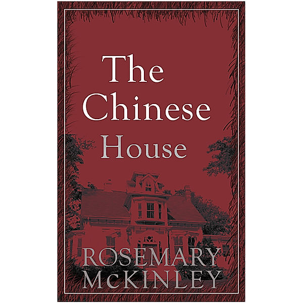 The Chinese House, Rosemary McKinley