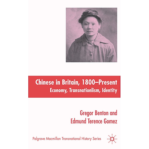 The Chinese in Britain, 1800-Present, Edmund T. Gomez, Gregor Benton