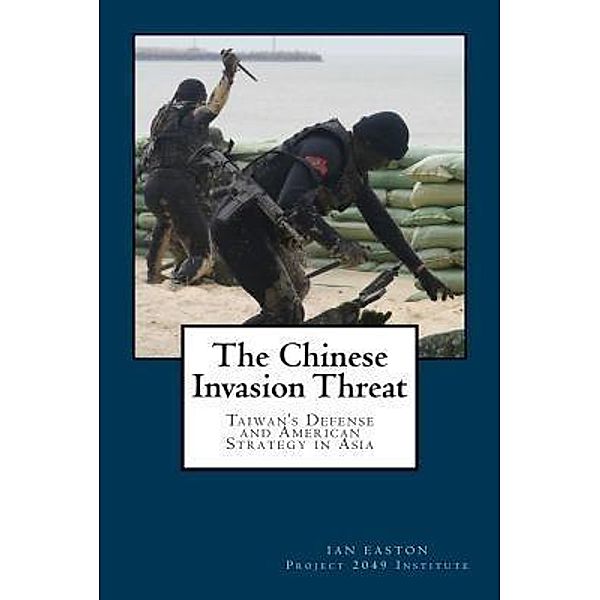 The Chinese Invasion Threat, Ian Easton