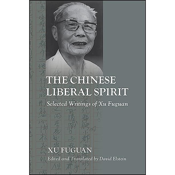 The Chinese Liberal Spirit / SUNY series, Translating China, Fuguan Xu
