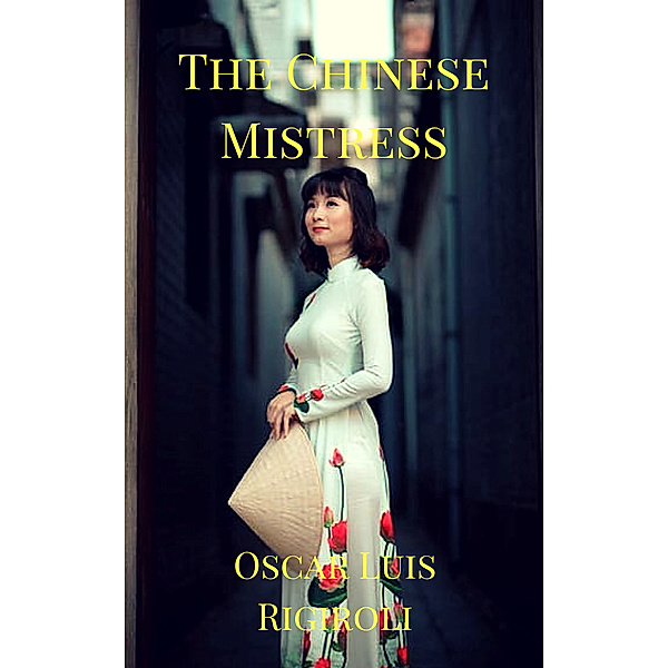 The Chinese Mistress, Oscar Luis Rigiroli