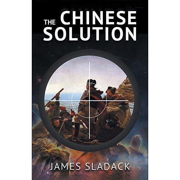 The Chinese Solution, James Sladack