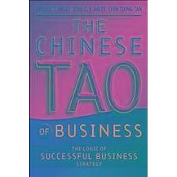 The Chinese Tao of Business, George T. Haley, Usha C. V. Haley, ChinHwee Tan