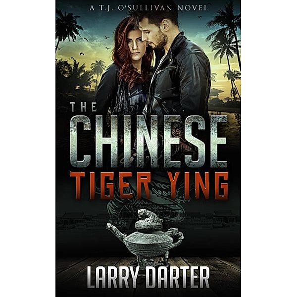 The Chinese Tiger Ying (T. J. O'Sullivan Series, #3) / T. J. O'Sullivan Series, Larry Darter