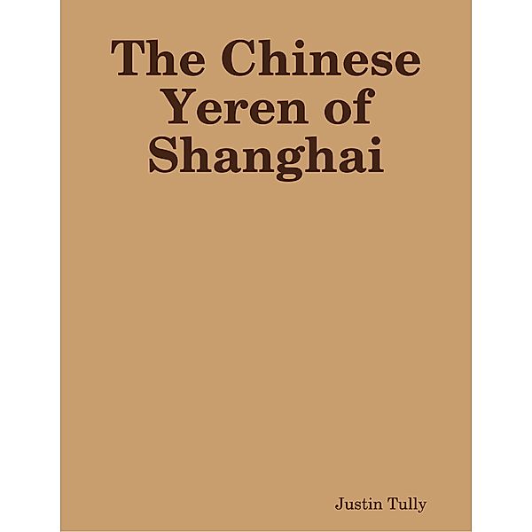 The Chinese Yeren of Shanghai, Justin Tully