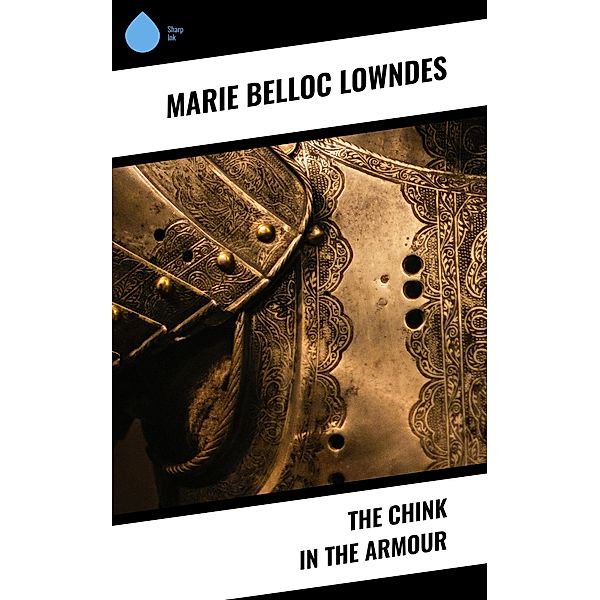 The Chink in the Armour, Marie Belloc Lowndes