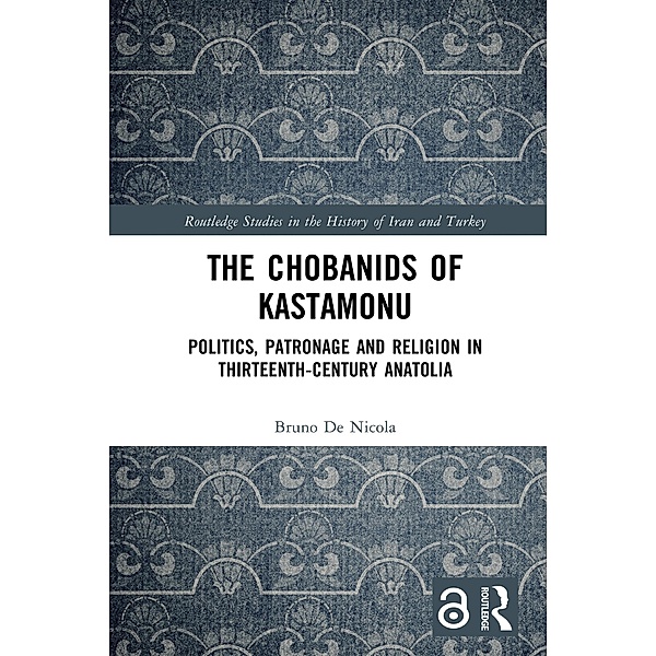 The Chobanids of Kastamonu, Bruno de Nicola