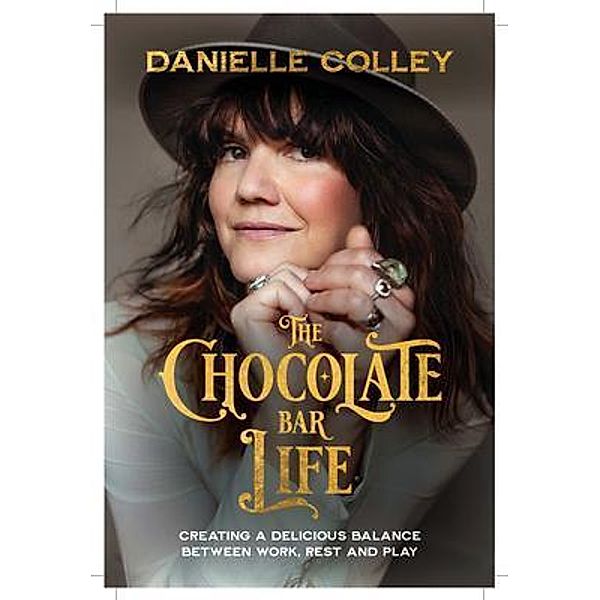 The Chocolate Bar Life, Danielle Colley