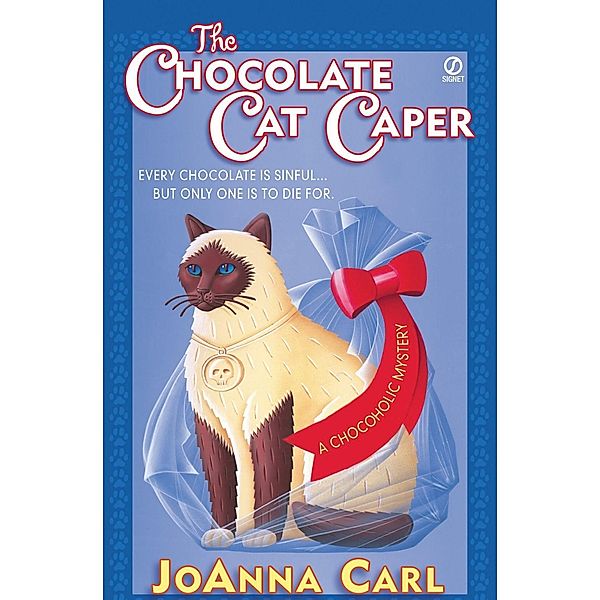 The Chocolate Cat Caper / Chocoholic Mystery Bd.1, Joanna Carl