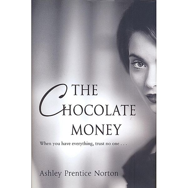 The Chocolate Money, Ashley Prentice Norton