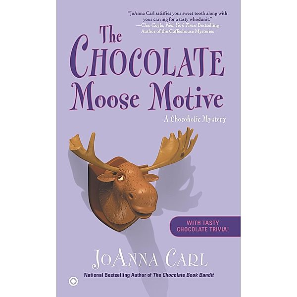 The Chocolate Moose Motive / Chocoholic Mystery Bd.12, Joanna Carl