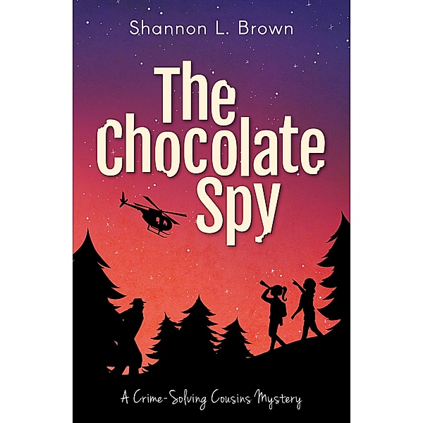 The Chocolate Spy (The Crime-Solving Cousins Mysteries, #3) / The Crime-Solving Cousins Mysteries, Shannon L. Brown