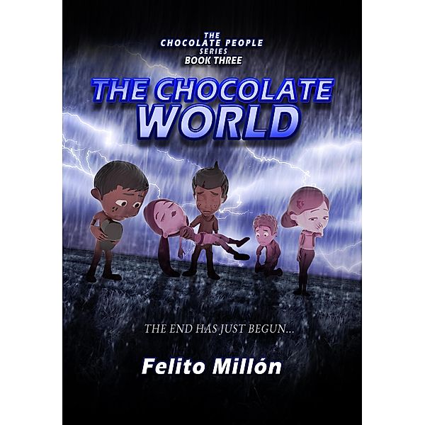 The Chocolate World (The Chocolate People Series, #3) / The Chocolate People Series, Felito Millon