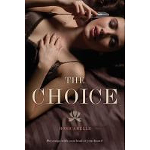 The Choice, Monica Belle