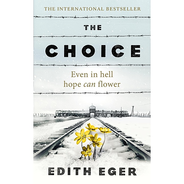 The Choice, Edith Eger