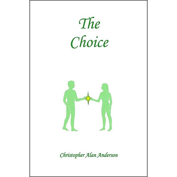 The Choice, Christopher Alan Anderson
