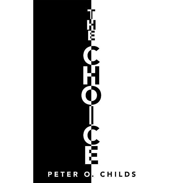 The Choice, Peter O. Childs