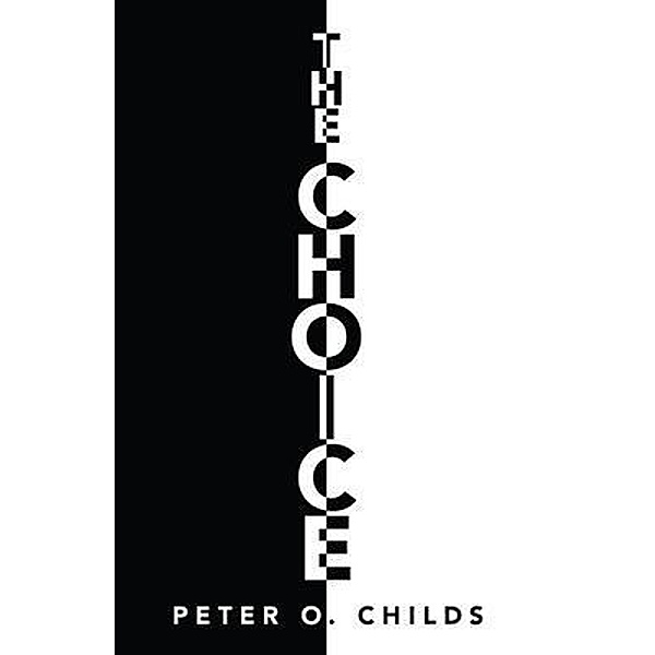 The Choice, Peter O. Childs