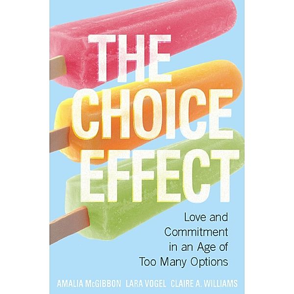 The Choice Effect, Amalia Mcgibbon, Lara Vogel, Claire A. Williams