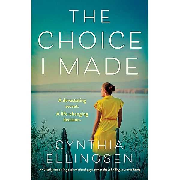 The Choice I Made, Cynthia Ellingsen