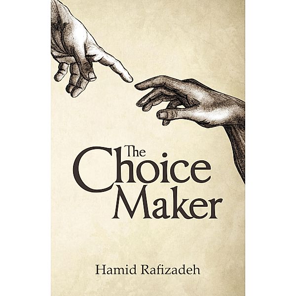 The Choice Maker, Hamid Rafizadeh