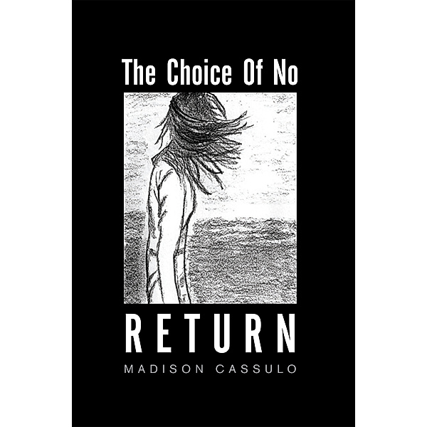 The Choice of No Return, Madison Cassulo