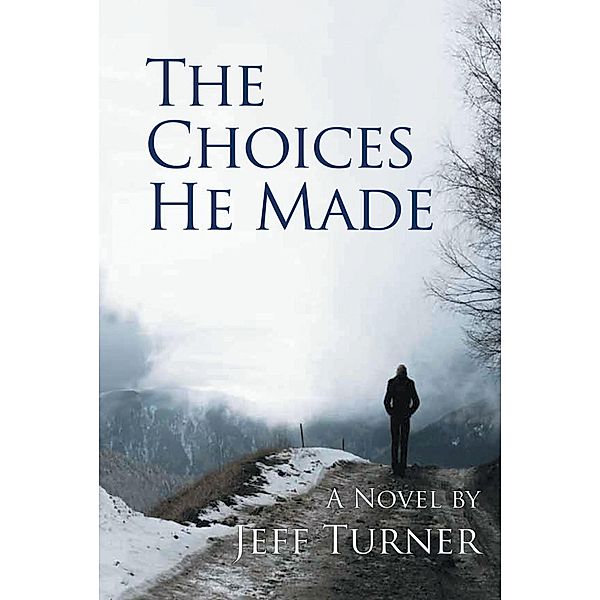 The Choices He Made, Jeff Turner