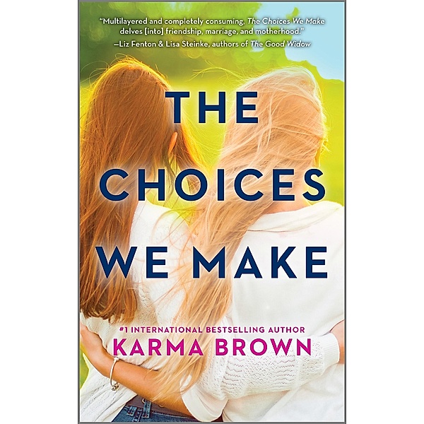 The Choices We Make, Karma Brown