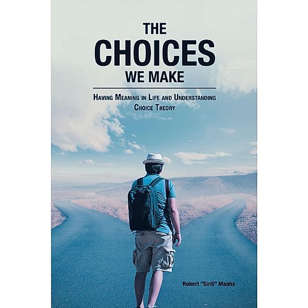 The Choices We Make, Robert "Sinti" Maahs