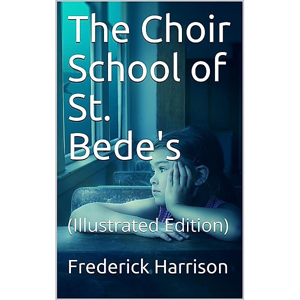 The Choir School of St. Bede's, Frederick Harrison